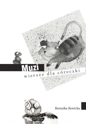 Muzi wiersze dla córeczki - Rewicka Berenika