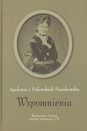 Wspomnienia - Sierakowska Apolonia