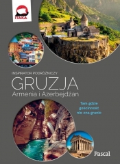 Gruzja, Armenia, Azerbejdżan Inspirator podróżniczy - Kościńska Klaudia