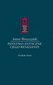 Państwo antyczne i jego renesansy - Wereszczyński Antoni