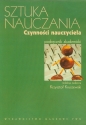 Sztuka nauczania Czynności nauczyciela - Krzysztof Kruszewski