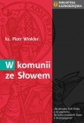 W komunii ze słowem ks. Piotr Winkler