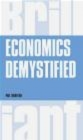 Economics Demystified Phil Thornton