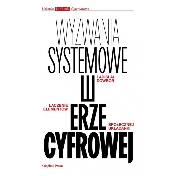 <img src='https://webimage.pl/pics/391/5/d83829-thickbox.jpg' style='height:440px' /> Wyzwania systemowe w erze cyfrowej. Łączenie elementów społecznej układanki