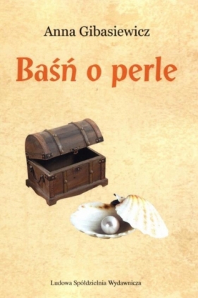 Baśń o perle - Anna Gibasiewicz