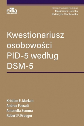 Kwestionariusz osobowości PID-5 według DSM-5 - K. E. Markon