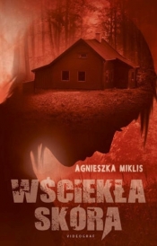 Wściekła skóra - Miklis Agnieszka