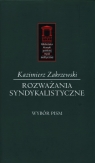 Rozważania syndykalistyczne Wybór pism Zakrzewski Kazimierz