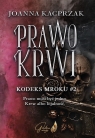Prawo krwi. Kodeks mroku. Tom 2 Joanna Kacprzak