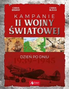 Kampanie II wojny światowej - Chris Bishop, Chris McNab