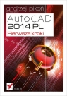 AutoCAD 2014 PL Pierwsze kroki Andrzej Pikoń