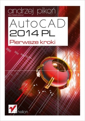 AutoCAD 2014 PL Pierwsze kroki - Pikoń Andrzej
