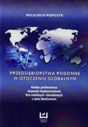 Przedsiębiorstwa rodzinne w otoczeniu globalnym - Popczyk Wojciech