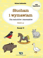 Słucham i wymawiam Dla maluchów i starszaków Zeszyt 3 - Bożena Senkowska