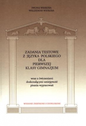 Zadania testowe z j. polskiego dla 1 kl. gimnazjum - Iwona Wierzba, Waldemar Wierzba