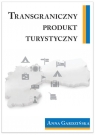 Transgraniczny produkt turystyczny Anna Gardzińska