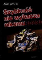 Szybkość nie wybacza nikomu