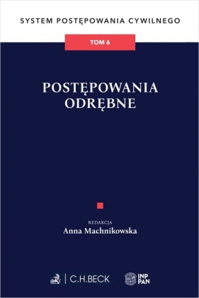 Postępowania odrębne. System Postępowania Cywilnego. Tom 6