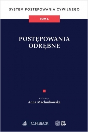 Postępowania odrębne. System Postępowania Cywilnego. Tom 6