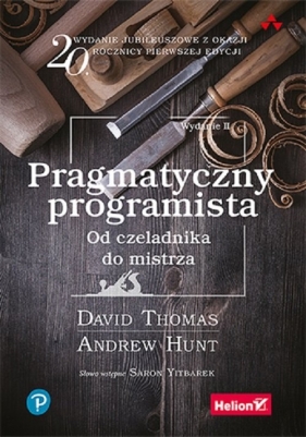 Pragmatyczny programista. Od czeladnika do mistrza - Thomas David, Hunt Andrew