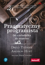 Pragmatyczny programista. Od czeladnika do mistrza - Hunt Andrew, Thomas David