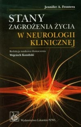 Stany zagrożenia życia w neurologii klinicznej - Frontera Jennifer A.