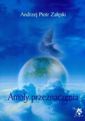 Anioły przeznaczenia - Załęski Andrzej Piotr
