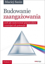 Budowanie zaangażowania czyli jak motywować pracowników i rozwijać ich potencjał (Uszkodzona okładka)
