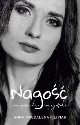 Nagość moich myśli - Filipiak Anna Magdalena