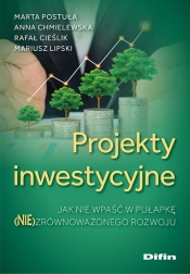 Projekty inwestycyjne - Postuła Marta, Lipski Mariusz, Chmielewska Anna, Cieślik Rafał