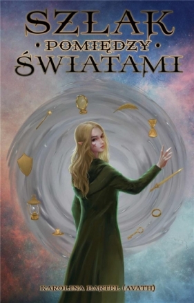 Szlak pomiędzy światami - Karolina Bartel