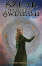 Szlak pomiędzy światami - Karolina Bartel