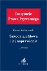 Szkoda giełdowa i jej naprawienie Konrad Zacharzewski