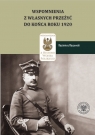 Kazimierz Raszewski, Wspomnienia z własnych przeżyć do końca roku 1920 Daniel Koreś, Ewa Dulna-Rak