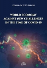 World Economy Against New Challenges in the Time.. Zdzisław W. Puślecki