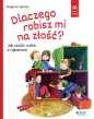 Dlaczego robisz mi na złość? Jak radzić sobie z nękaniem - Dagmar Geisler