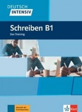 Deutsch intensiv Schreiben B1. Das Training. Buch - Opracowanie zbiorowe