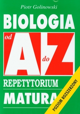 Biologia A-Z Repetytorium Matura - Golinowski Piotr