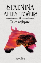 Stadnina Apley Towers T.5 To co najlepsze - Myra King