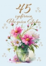 <img src='https://webimage.pl/pics/392/6/d5907780136392.jpg' width='348' height='500'> Kartka okolicznościowa Rocznica ślubu 45