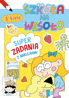 Szkoła na wesoło. Superzadania z naklejkami 3-4 lata - Robert Trojanowski