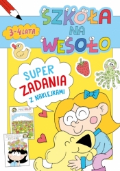 Szkoła na wesoło. Superzadania z naklejkami 3-4 lata - Robert Trojanowski