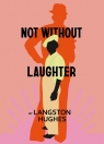 Not Without Laughter Hughes 	Langston