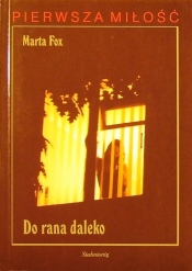 Do rana daleko - Marta Fox