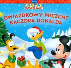 Klub Przyjaciół Myszki Miki Gwiazdkowy prezent Donalda - <br />