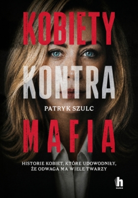 Kobiety kontra mafia - Patryk Szulc