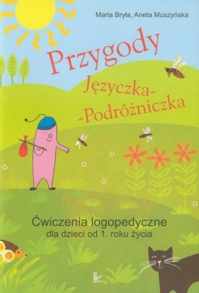 Przygody Języczka Podróżniczka Ćwiczenia logopedyczne - Bryła Maria, Muszyńska Aneta
