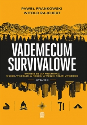 Vademecum survivalowe. Wydanie II - Paweł Frankowski, Witold Rajchert