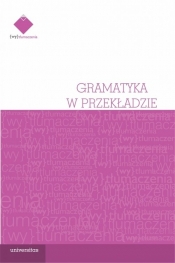 Gramatyka w przekładzie - Wiraszka Łukasz