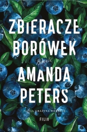 Zbieracze borówek - Peters Amanda